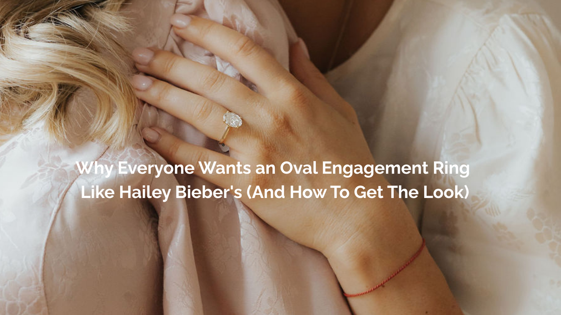 Why Everyone Wants an Oval Engagement Ring Like Hailey Bieber's (And How To Get The Look)